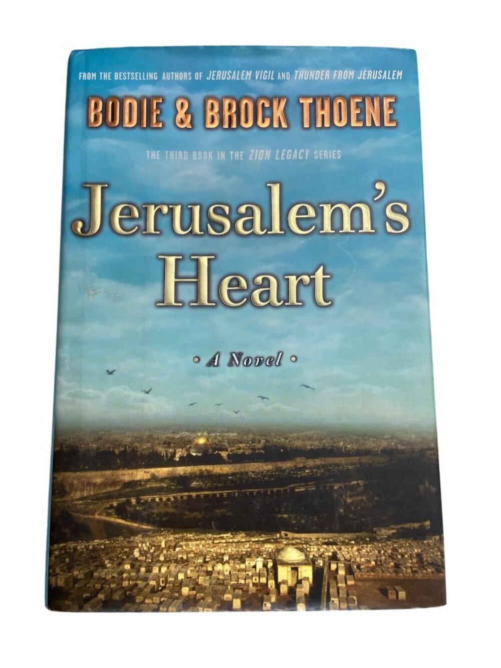 Jerusalems Heart: A Novel By Bodie Brock Thoene Hardcover